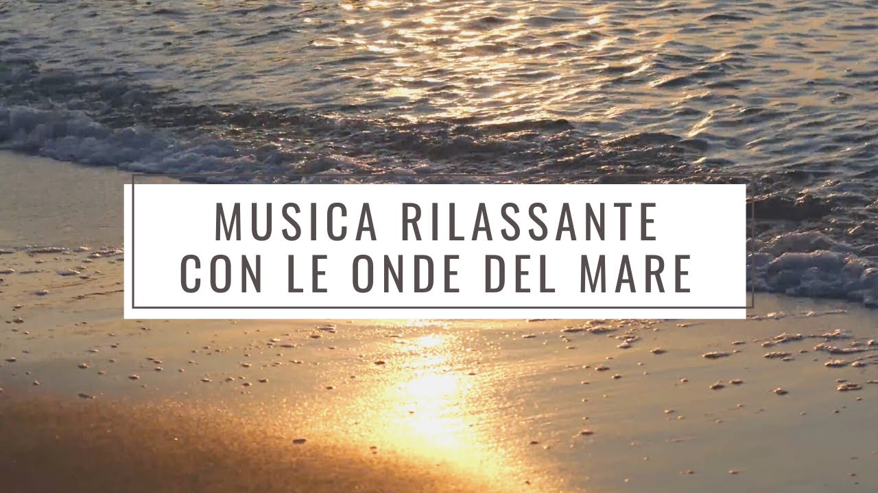 Le Onde del Mare - Musica che Rilassa per Dormire, Leggere, Riposare ...