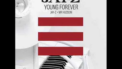 Young Forever- Jay Z Ft. Mr Hudson