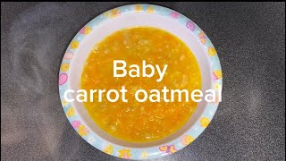 Baby carrot oatmeal - baby food recipe
