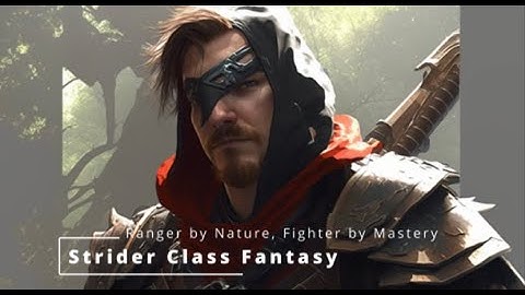 Strider Class Fantasy in Ashes of Creation:  Ranger by Nature, Fighter by Mastery