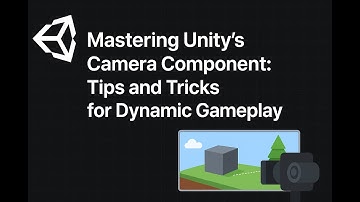 Unity Camera Tutorial for Beginners | Which Camera to Use | All Properties Explained