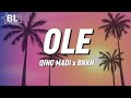 Qing Madi - Ole ole ft BNXN (Lyrics video)