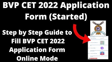 BVP CET 2022 Application Form (Started) - How to Fill Officially BVP CET 2022 Application Form