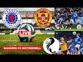 Rangers vs Motherwell 2-3 Live Scottish Premiership Football Match Score Commentary Highlights FC