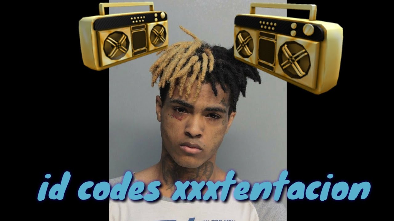 Roblox Id Code For Look At Me Xxxtentacion Youtube