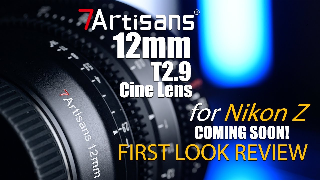 7Artisans 12mm T2.9 Vision Cinema Lens for Nikon Z - Exclusive First