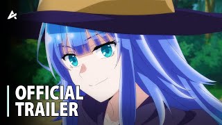 As a Reincarnated Aristocrat, I'll Use My Appraisal Skill to Rise in the World - Official Trailer