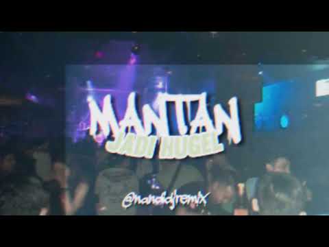 DJ VIRALL ‼️ MANTAN JADI HUGEL  ( Aldy Fey )  New  !!  Remix  2024