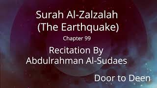 Surah Al-Zalzalah (The Earthquake) Abdulrahman Al-Sudaes  Quran Recitation
