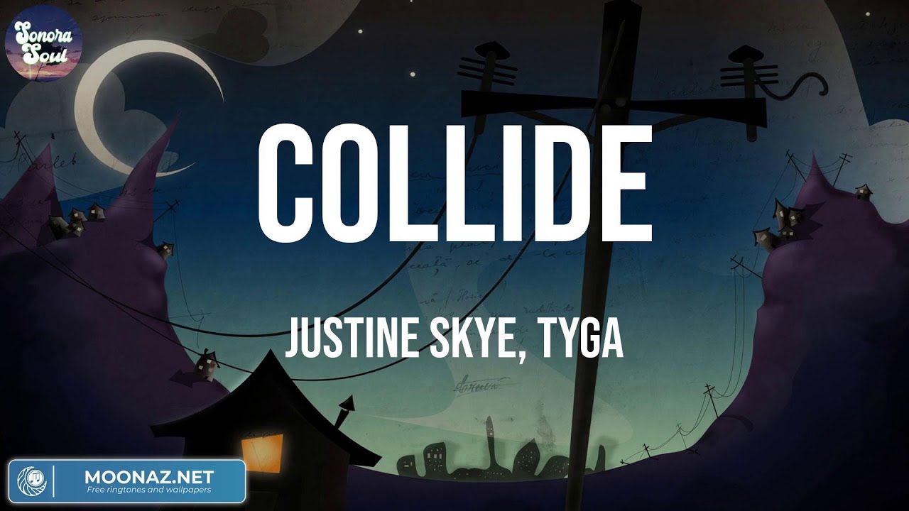 Justine Skye, Tyga - Collide [ Playlist Music ] // Sia, Justin Bieber ...
