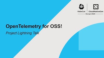 OpenTelemetry for OSS! | Project Lightning Talk