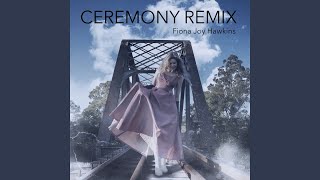 Ceremony Remix