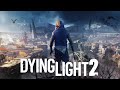 DYING LIGHT 2 STAY HUMAN - STORY MISSION, PARAGLIDING & WALL RUNNING (Walkthrough Gameplay)