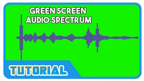 Cara Membuat Green Screen Audio Spectrum