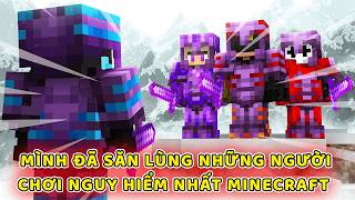 Tôi đã săn lùng những Người Chơi Nguy Hiểm Nhất trong Minecraft screenshot 3