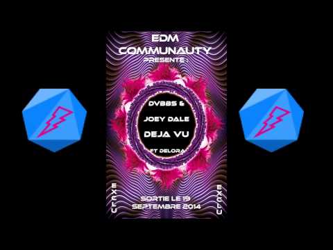 [EXCLU]  DVBBS & Joey Dale - Deja Vu (feat. Delora)