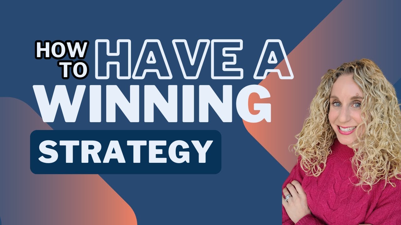 How to Build a Winning Strategy and Achieve Your Business Goals - YouTube