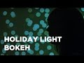 Holiday Light Bokeh: Creative Photography Challenge Episode #5