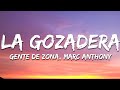 Gente de Zona - La Gozadera ft. Marc Anthony (Letra / Lyrics)