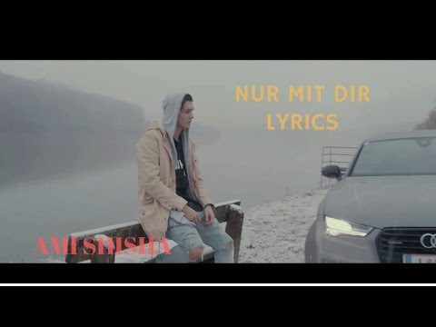lyrics-nur-mit-dir---ksfreakwhatelse-|-ami-lyrics