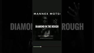Mannex Motsi- Diamond In The Rough (snippet)