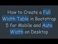 How to Create a Full Width Table in Bootstrap 5 for Mobile and Auto Width on Desktop