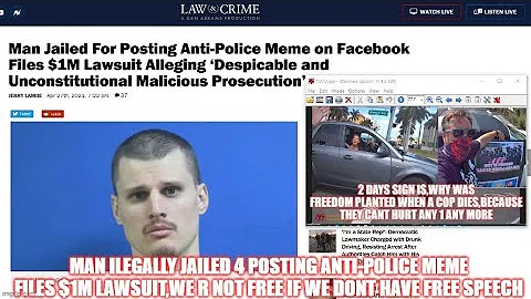 Man  Jailed 4 Posting Anti-Police Meme Files $1M Lawsuit,WE R NOT FREE IF WE DONT HAVE FREE SPEECH