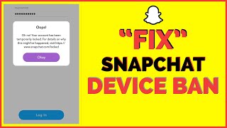 Is Your Device Ban on Snapchat? Fix Snapchat Device Ban 2022 (Quick & Easy)