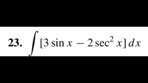 integrate 3sinx - 2sec^2(x) dx