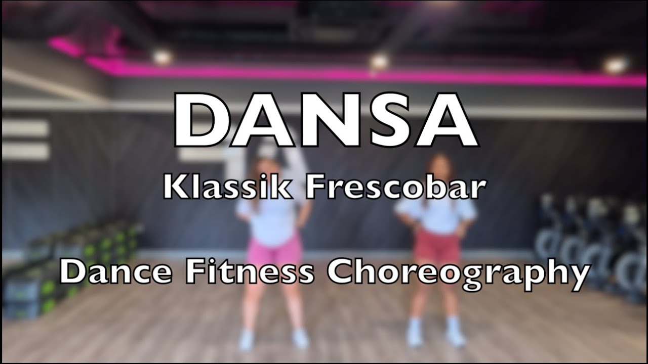 DANSA | Klassik Frescobar | Dance Fitness Choreography DANSA | Klassik Frescobar | Dance Fitness Choreography