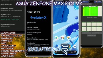 ANDROID 12 EVOLUTION X CUSTOM ROM FOR ASUS ZENFONE MAX PRO M2 || FULL REVIEW OF THE ROM