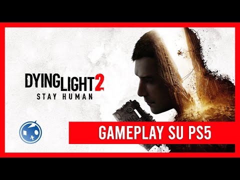 Dying Light 2: Stay Human - Cercando una sorella - Gameplay | PS5