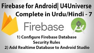 Firebase for Android Urdu-7 | Firebase Database Rules & Dependency | U4Universe
