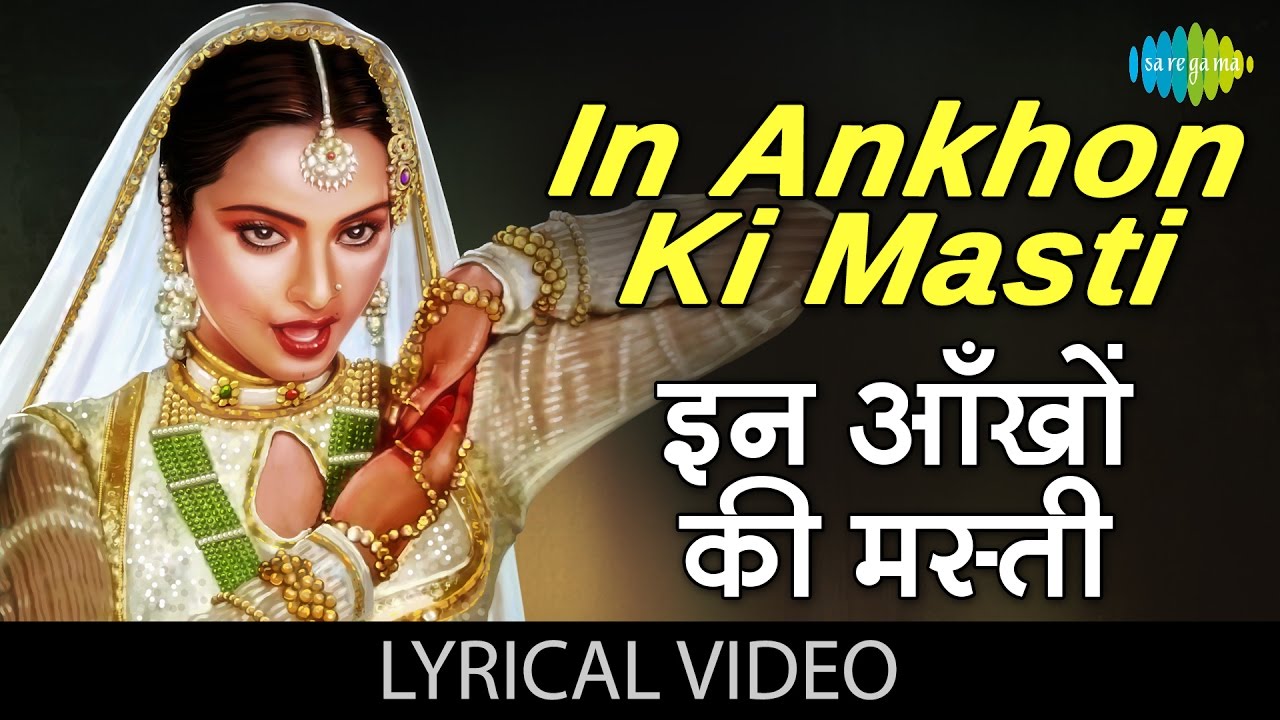 In Ankhon Ki Masti with lyrics          Umrao Jaan  Rekha Farouque Shaikh