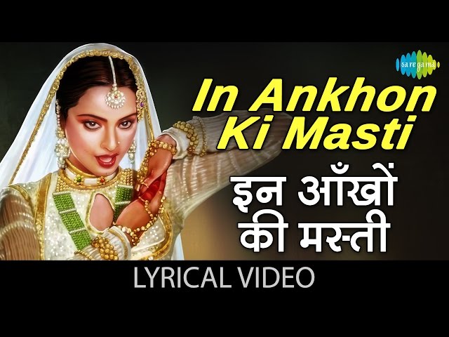 In Ankhon Ki Masti with lyrics | इन आँखों की मस्ती गाने के बोल | Umrao Jaan | Rekha, Farouque Shaikh class=