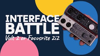 Universal Audio Volt 2 vs Focusrite Scarlett 2i2 | Audio Interface Comparison