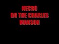 Video Do the charles manson Necro
