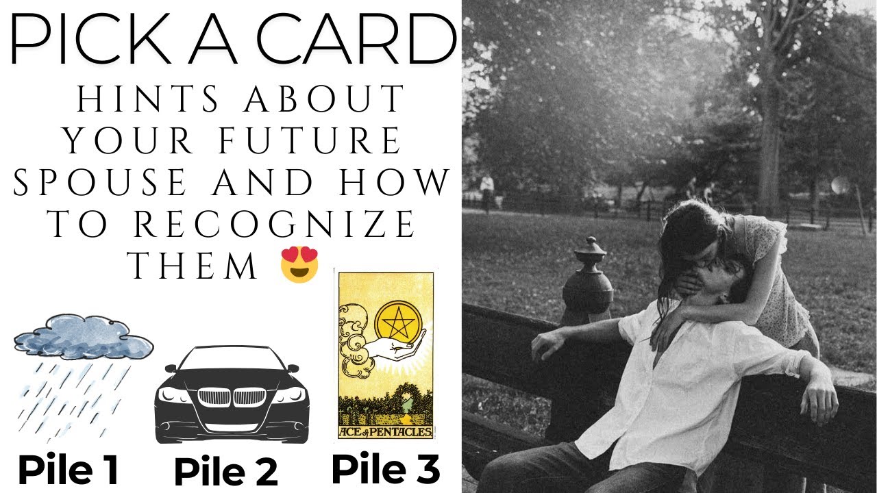 Pick a Card: Hints About Your Future Spouse And How To Recognize Them 😍
