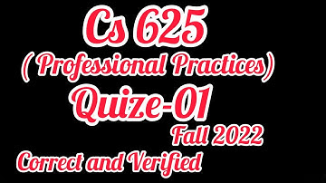 Cs625 (Professional Practice ) Quize 01 Fall 2022 || #Quize_01 #Fall_2022 #CS625_Quize_01