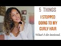 5things I Stopped Doing to my curly hair