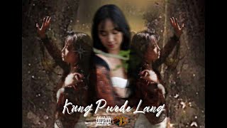 Kung Pwede Lang ft. Danster (Official Music Video)