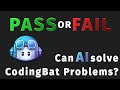 I put an AI against Coding Bat problems
