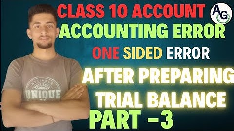 Class 10 || Accounting error exercise ||After preparing trial balance || part-3 || one sided error||
