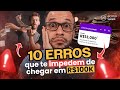 10 erros para NÃO COMETER e chegar MAIS RÁPIDO nos R$100 MIL