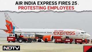 Air India Express Fires 25 Cabin Crew Members, Day After Mass Sick Leave