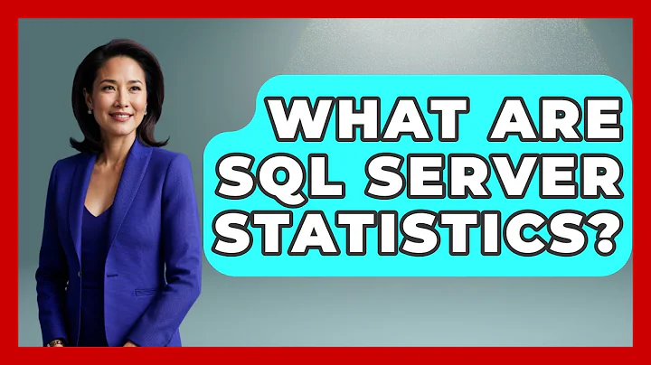What Are SQL Server Statistics? - The Friendly Statistician