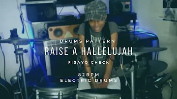 Raise a Hallelujah (Bethel Music) | Drums Pattern |  Fisayo Check