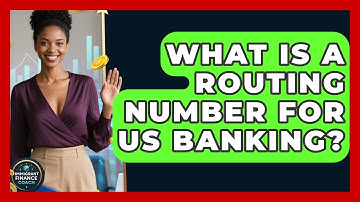 What Is A Routing Number For US Banking? - Immigrant Finance Coach