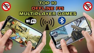 Top 10 Offline FPS Local Multiplayer Games For Android Ios 2019 (Bluetooth,WiFi,Lan)