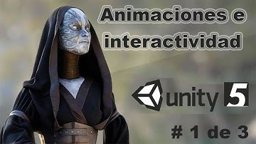 Unity 5. Animaciones e interactividad. Parte 1 de 3.